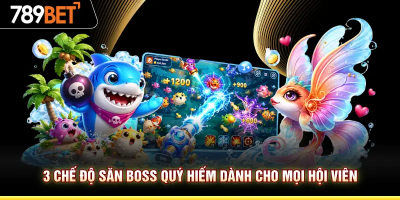 3 chế độ săn Boss quý hiếm dành cho mọi hội viên