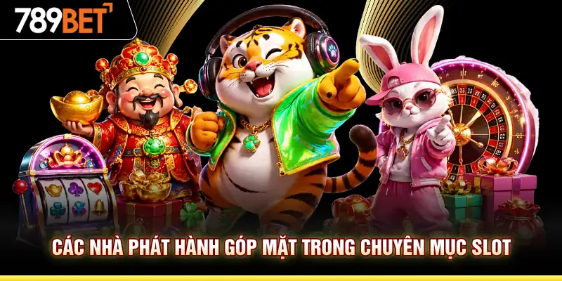 Các nhà phát hành góp mặt trong chuyên mục slot