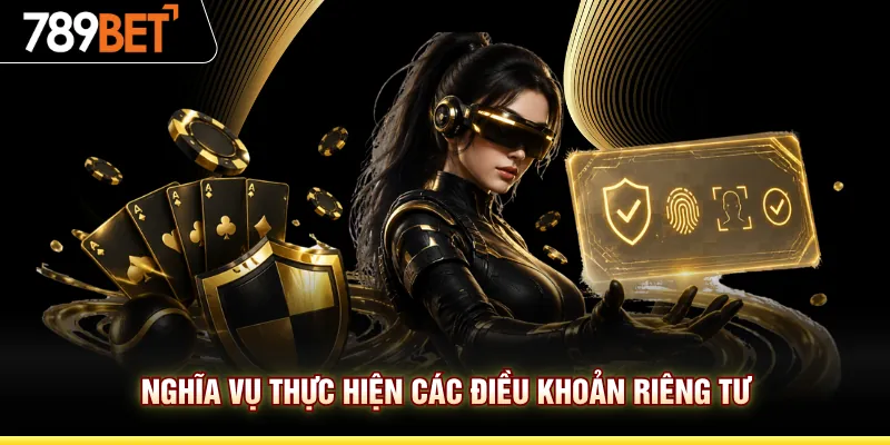 Nghĩa vụ thực hiện các điều khoản riêng tư