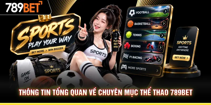 Thông tin tổng quan về chuyên mục thể thao 789BET